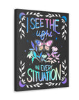 I See the Light in Every Situation Canvas Gallery Wraps