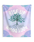 Rise Up Root Down Tapestry