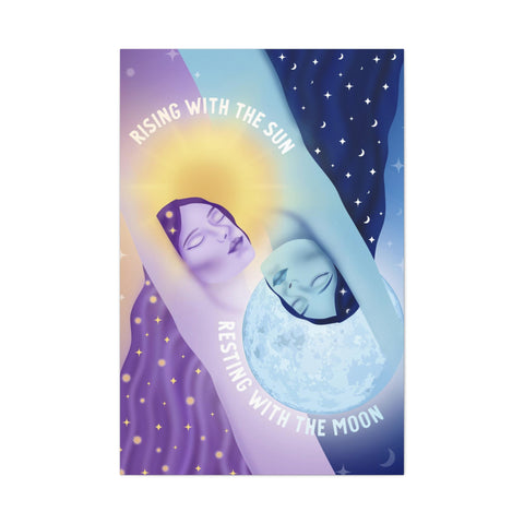 Rising With the Sun Resting With the Moon Canvas Gallery Wraps