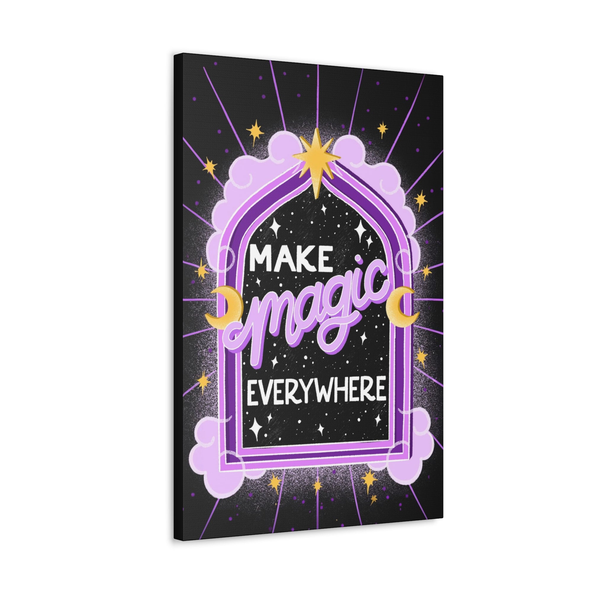 Make Magic Everywhere Canvas Gallery Wraps