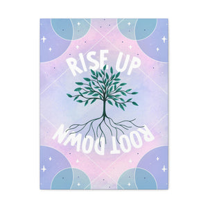 Rise Up Root Down Tree Canvas Gallery Wraps