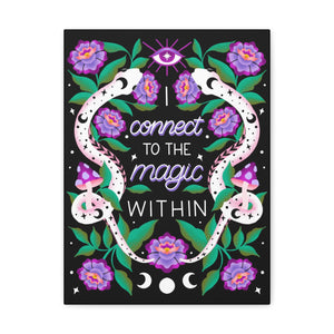 I Connect to the Magic Within Canvas Gallery Wraps