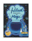 Ritual Enhances My Magic Canvas Gallery Wraps