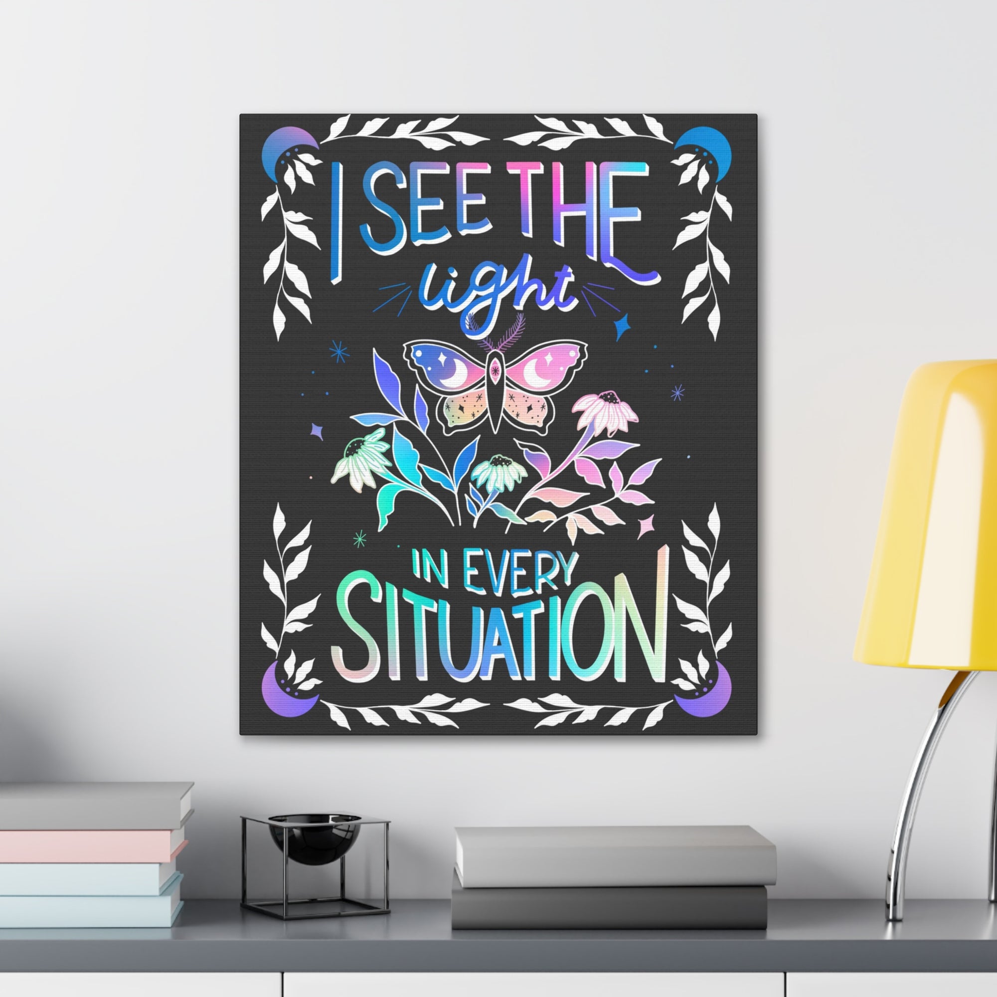 I See the Light in Every Situation Canvas Gallery Wraps