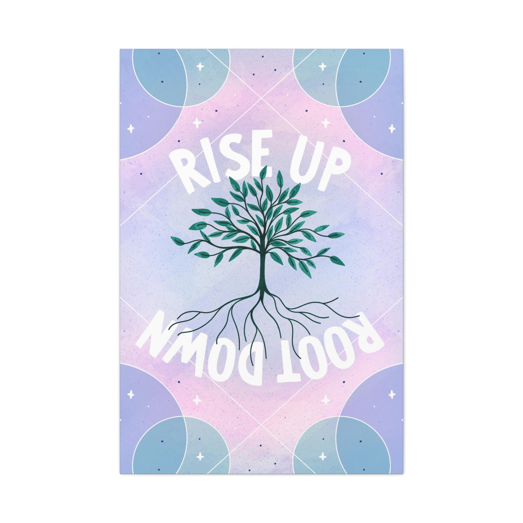 Rise Up Root Down Tree Canvas Gallery Wraps