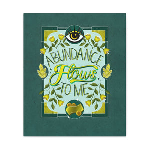 Abundance Flows to Me Canvas Gallery Wraps