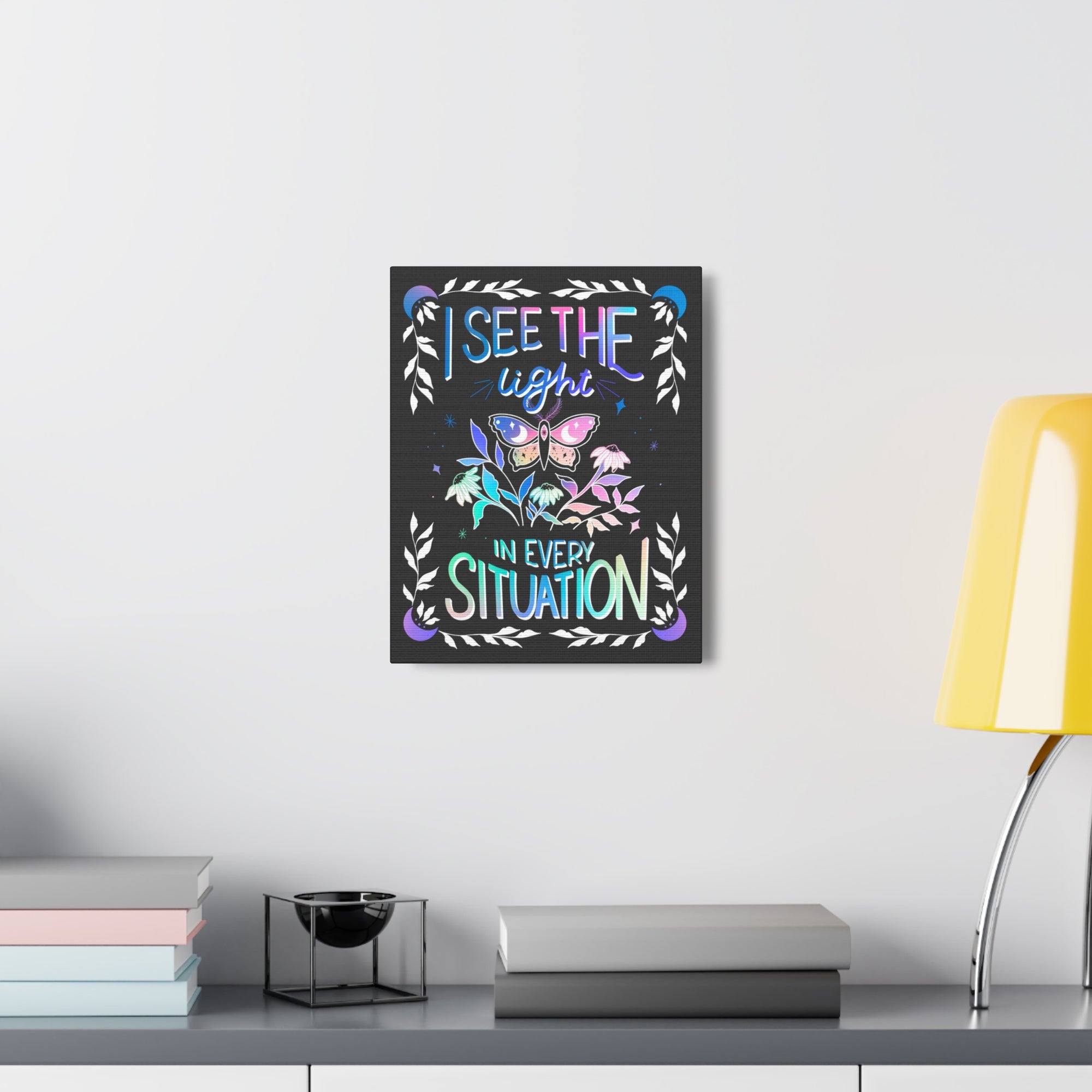 I See the Light in Every Situation Canvas Gallery Wraps