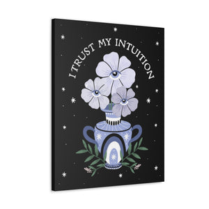 I Trust My Intuition Canvas Gallery Wraps