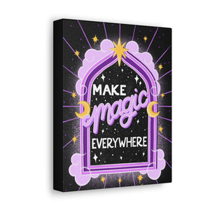 Make Magic Everywhere Canvas Gallery Wraps