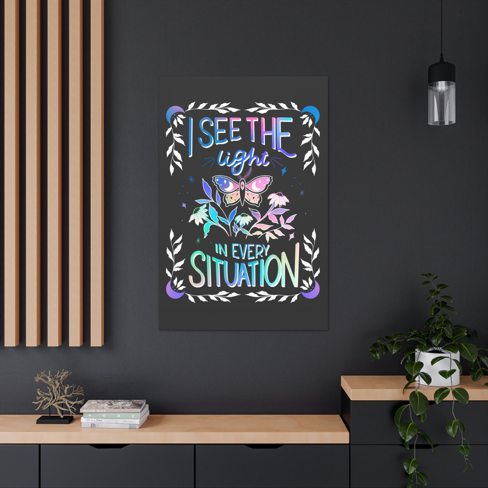 I See the Light in Every Situation Canvas Gallery Wraps