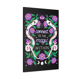 I Connect to the Magic Within Canvas Gallery Wraps