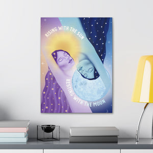 Rising With the Sun Resting With the Moon Canvas Gallery Wraps