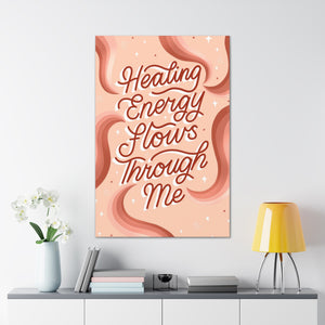 Healing Energy Flows Through Me Canvas Gallery Wraps