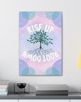 Rise Up Root Down Tree Canvas Gallery Wraps