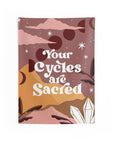 Your Cycles Are Sacred Tapestry