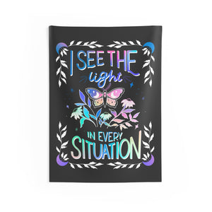 I See the Light in Every Situation Tapestry