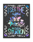 I See the Light in Every Situation Canvas Gallery Wraps