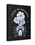 I Trust My Intuition Canvas Gallery Wraps