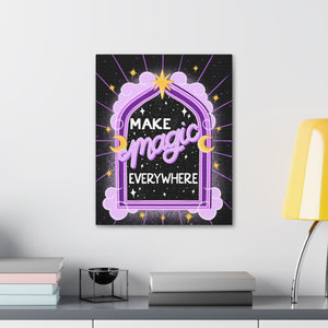 Make Magic Everywhere Canvas Gallery Wraps