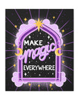 Make Magic Everywhere Canvas Gallery Wraps