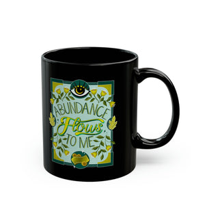 Abundance Flows to Me Black Mug