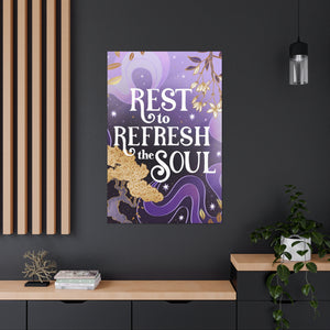 Rest to Refresh the Soul Canvas Gallery Wraps