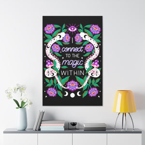 I Connect to the Magic Within Canvas Gallery Wraps