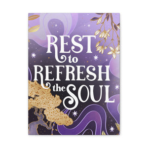 Rest to Refresh the Soul Canvas Gallery Wraps