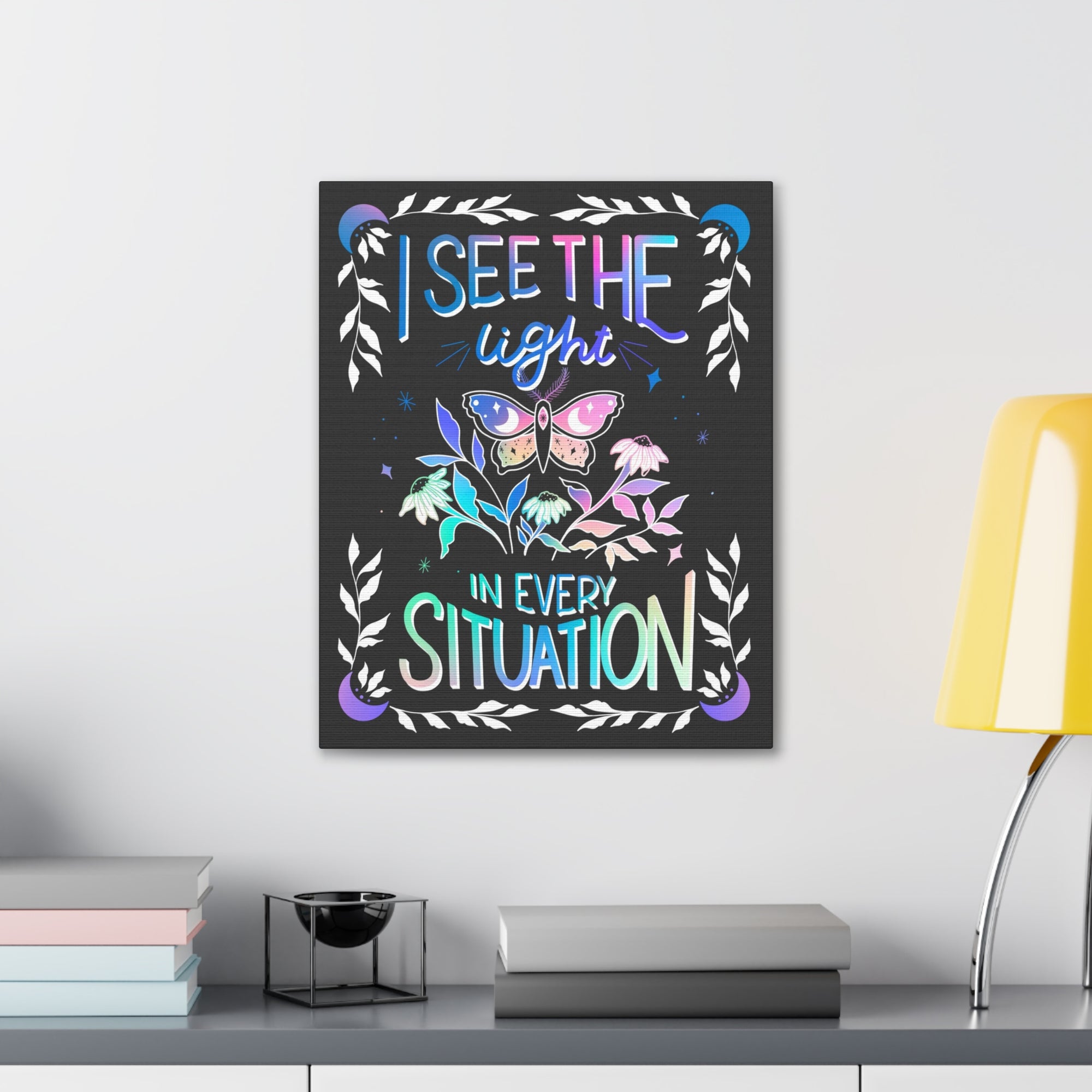 I See the Light in Every Situation Canvas Gallery Wraps