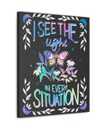 I See the Light in Every Situation Canvas Gallery Wraps