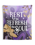 Rest to Refresh the Soul Tapestry