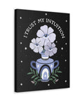 I Trust My Intuition Canvas Gallery Wraps