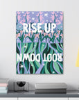 Rise Up Root Down Canvas Gallery Wraps