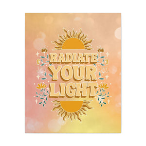 Radiate Your Light Canvas Gallery Wraps