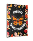 Embrace Transformation Canvas Gallery Wraps