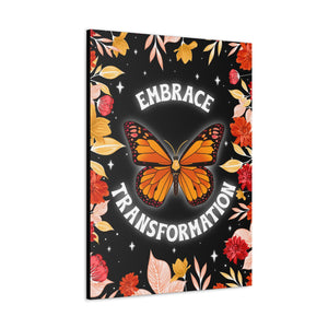 Embrace Transformation Canvas Gallery Wraps