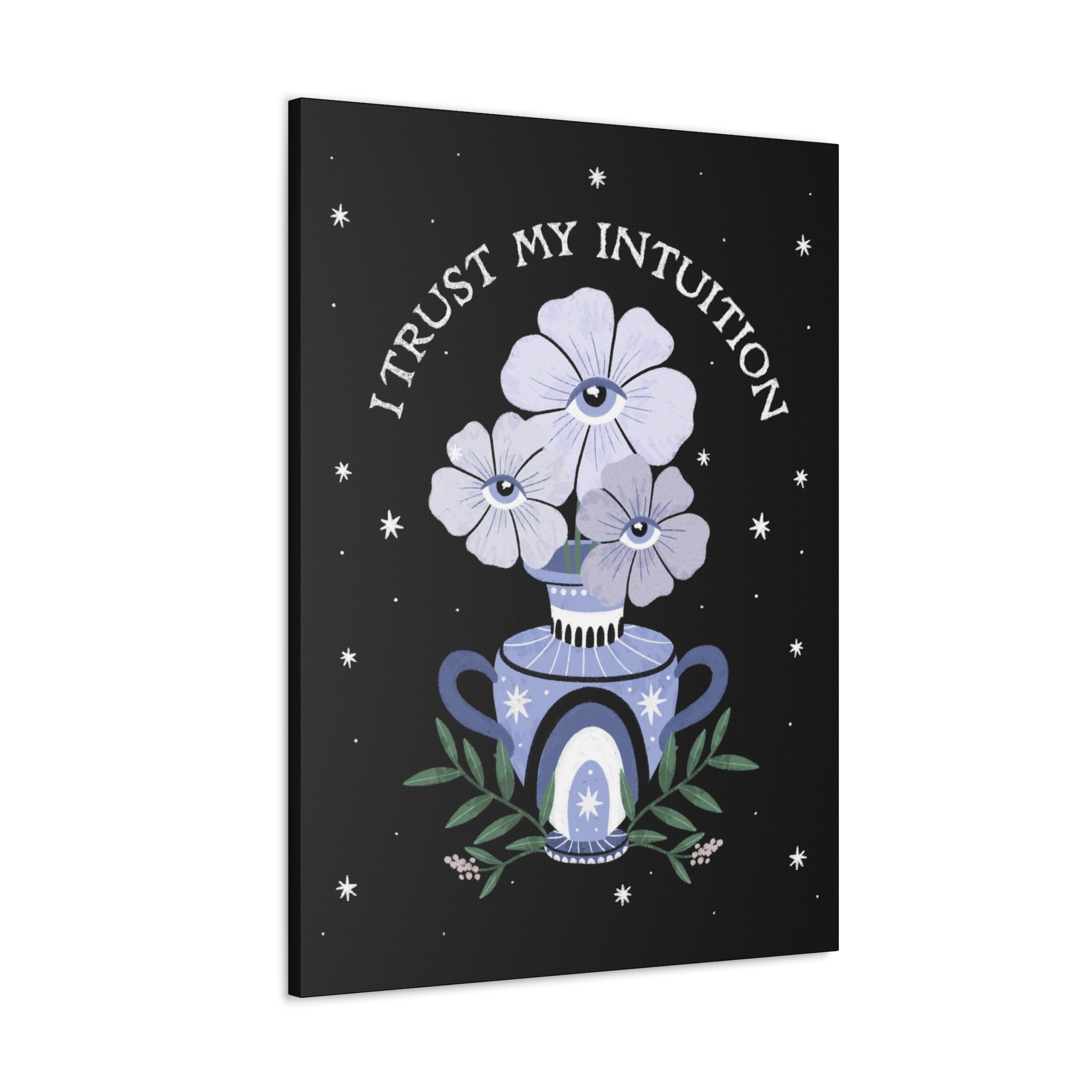 I Trust My Intuition Canvas Gallery Wraps