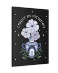 I Trust My Intuition Canvas Gallery Wraps