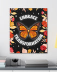 Embrace Transformation Canvas Gallery Wraps