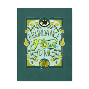 Abundance Flows to Me Canvas Gallery Wraps