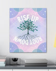 Rise Up Root Down Tree Canvas Gallery Wraps