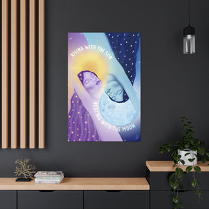 Rising With the Sun Resting With the Moon Canvas Gallery Wraps