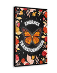 Embrace Transformation Canvas Gallery Wraps