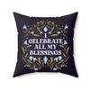 I Celebrate All My Blessings Vegan Suede Pillow