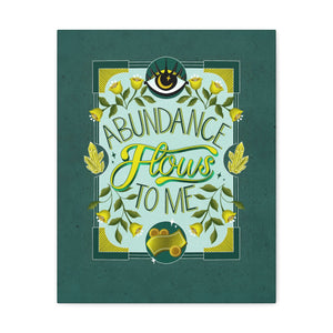 Abundance Flows to Me Canvas Gallery Wraps