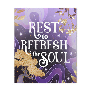 Rest to Refresh the Soul Canvas Gallery Wraps