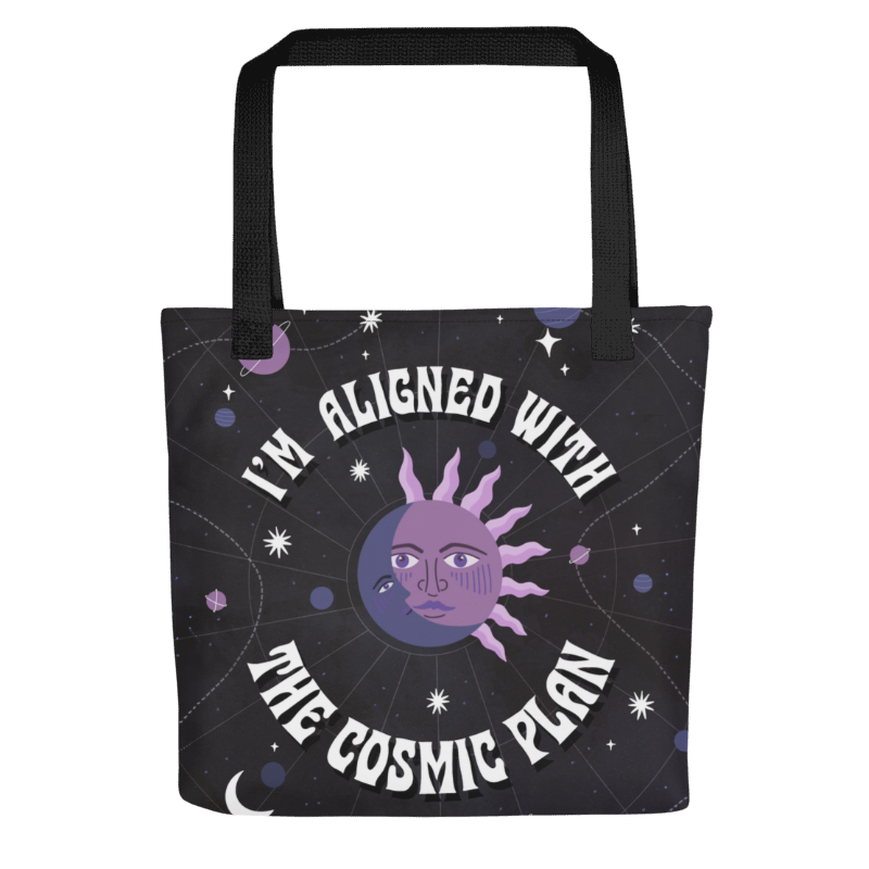 I&#39;m Aligned With The Cosmic Plan Tote Bag