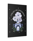 I Trust My Intuition Canvas Gallery Wraps