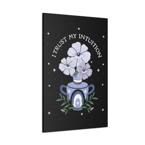 I Trust My Intuition Canvas Gallery Wraps