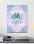 Rise Up Root Down Tree Canvas Gallery Wraps